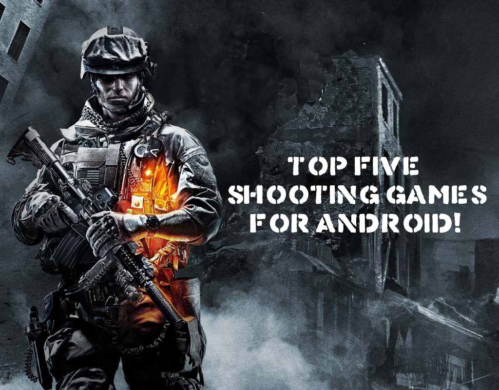 Top 5 Shooting Games for Android - PUBG, Nova Legacy, Shadowgun Legends, Into Dead 2, Brothers in Arms 3
